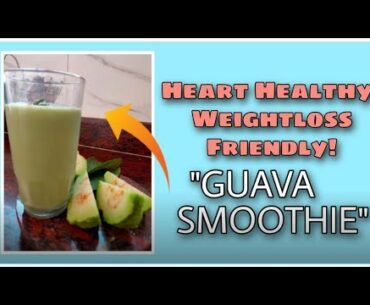 Heart Healthy, Weightloss Friendly! GUAVA SMOOTHIE|Simply Food|