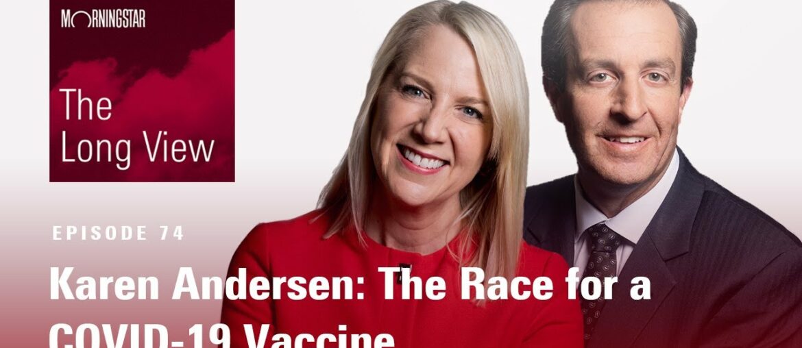 The Long View - Karen Andersen: The Race for a COVID-19 Vaccine