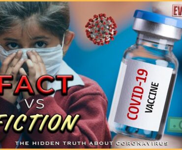 Fact VS Fiction: The Hidden Truth About CoronaVirus