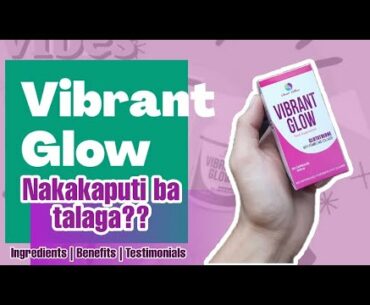 Vibrant Glow | Ingredients | Benefits | Testimonials