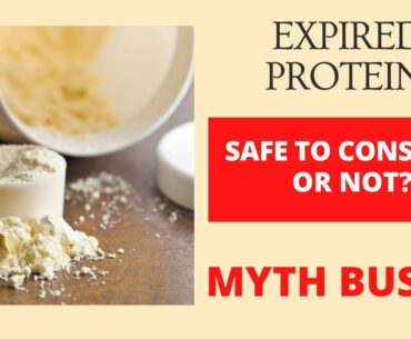 Is It safe to consume Expired Protein? | MYTH BUSTED