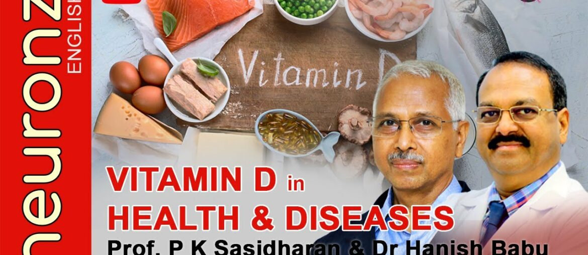 Vitamin D in Health & Diseases - Prof. Sasidharan & Dr Hanish - Talk 1 Part A