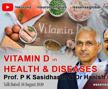 Vitamin D in Health & Diseases - Prof. Sasidharan & Dr Hanish - Talk 1 Part A