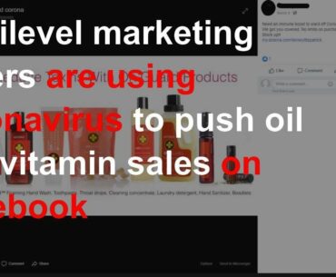 Multilevel marketing sellers are using coronavirus to push oil and vitamin sales on Facebook