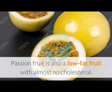 17 REASONS WHY PASSION FRUIT IS THE SAFEST AND HEALTHIEST FRUIT IN THE WORLD