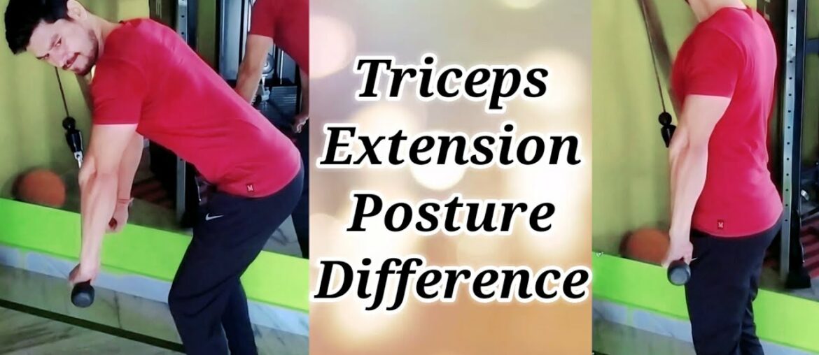 Triceps Extension Posture Difference | Best Standing position for Triceps Extension | Do Smartly
