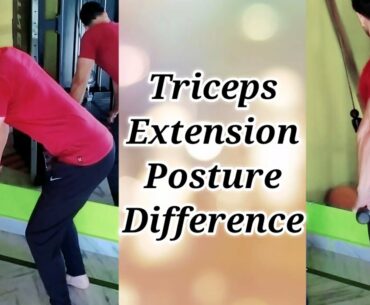 Triceps Extension Posture Difference | Best Standing position for Triceps Extension | Do Smartly