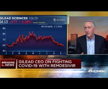 Gilead CEO on treating Covid-19: 'We're not finished with remdesivir'