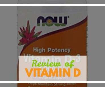 Review of NOW Supplements, Vitamin D-3 1,000 IU, High Potency, Structural Support*, 360 Softgel...