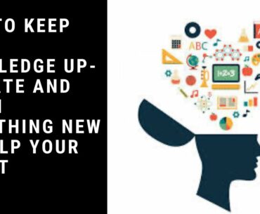 How to keep your knowledge up-to-date and learn something new to help your clients