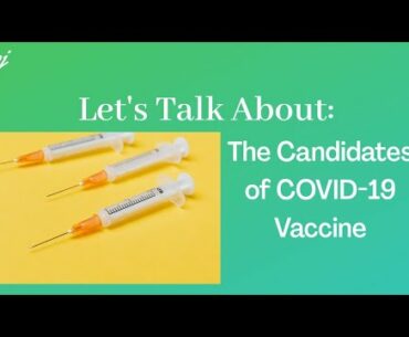 Let's Talk About: The Candidates of COVID-19 Vaccine | EPISODE 8