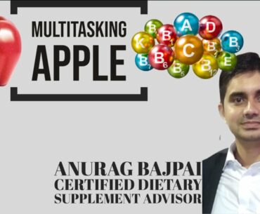 Multitasking APPLE| Complete Nutritional Value| Immunity Master|Anurag Bajpai| Certified Dietary SA