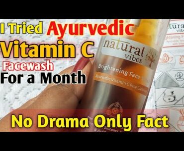 2Min Review || Natural Vibes Ayurvedic Vitamin C Facewash  Review & Fact II Gargi Karmakar