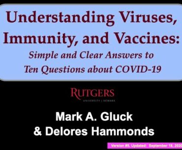 Understanding Viruses, Immunity & Vaccines (Gluck & Hammonds; Rutgers Univ-Newark). Sept. 18, 2020