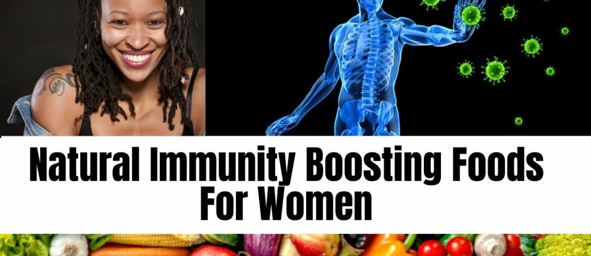 Immunity Boosting Foods For Women (Start Strengthening Your Immune System Today)