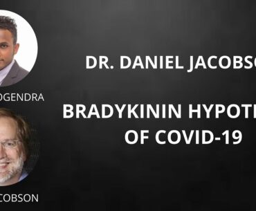 Discussion with Dr. Jacobson: RAS Mediated Bradykinin Storm in COVID-19