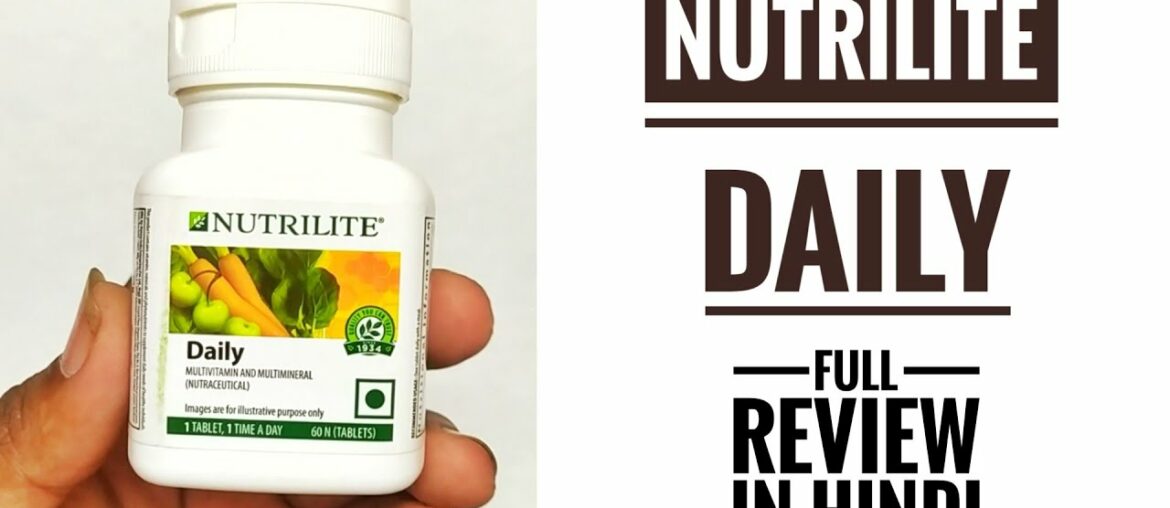 Nutrilite Daily Review In Hindi | Best Solution for Multivitamins & Multiminerals.