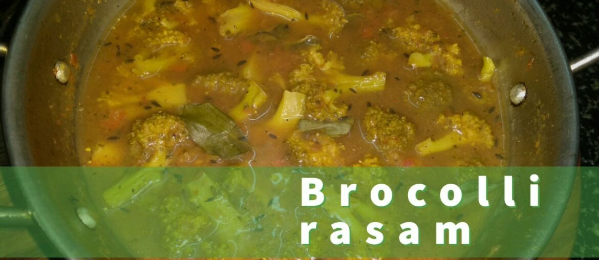 Immunity boosting brocolli rasam corona virus outbreak