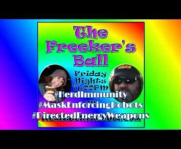 The Freeker's Ball Podcast: 2020-09-18 - #HerdImmunity #MaskEnforcingRobots #DirectedEnergyWeapons