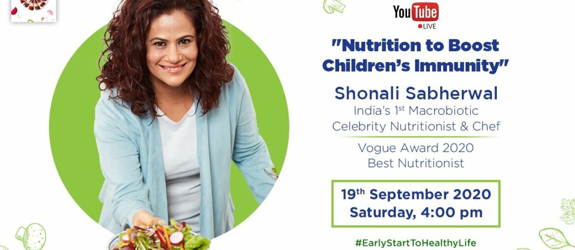 Nutrition to Boost Children’s Immunity | Shonali Sabherwal (Macrobiotic Celebrity Nutritionist)