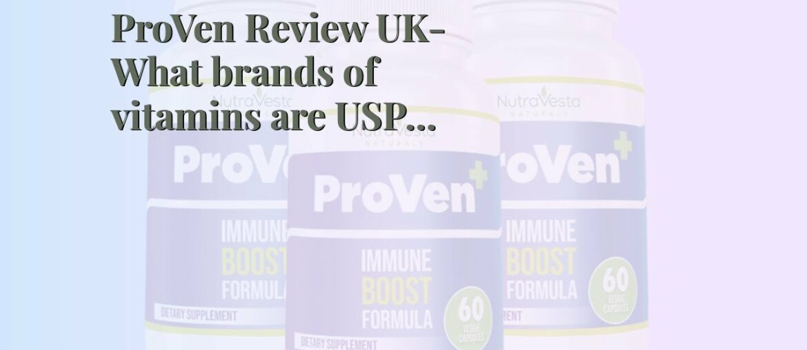 ProVen Review UK-What brands of vitamins are USP verified?