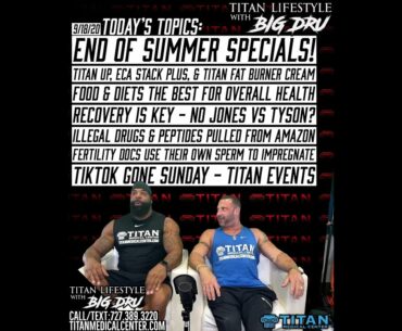 9-18 Titan Lifestyle with Big Dru & John!