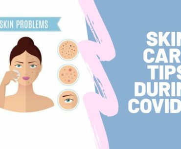 Skin care Tips During Covid-19 | How to take care of your skin in thin pandemic| Fashion dost