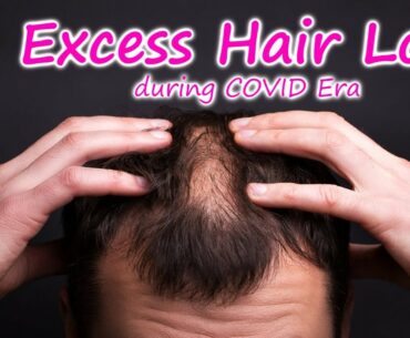 Excess Hair fall during Corona Pandemic | COVID 19 & Hair Loss-Dr. Deepak P Devakar| Doctors' Circle