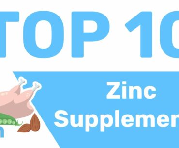 Countdown of 10 Best Zinc Supplements to Consider