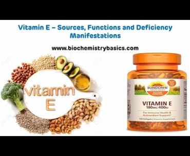 Vitamin E - Chemistry, Sources, Functions and Deficiency Manifestations || Vitamin E Biochemistry