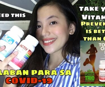 Prevention is better than Cure.Mga Vitamins( PANLABAN PARA SA COVID-19)