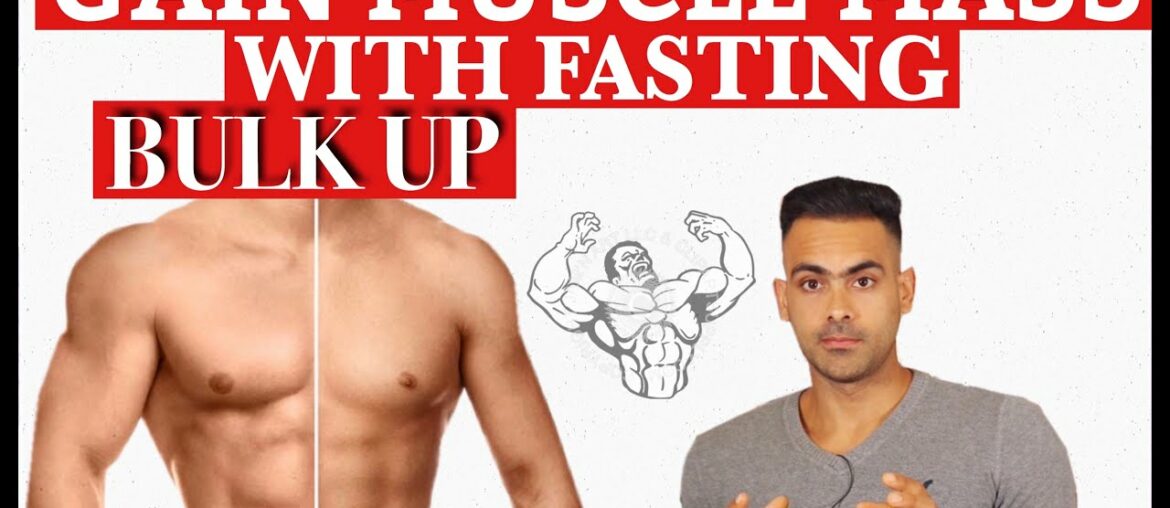 Intermittent Fasting and More Muscle Mass Gain | Bulk Up | Deep info by Harry Mander