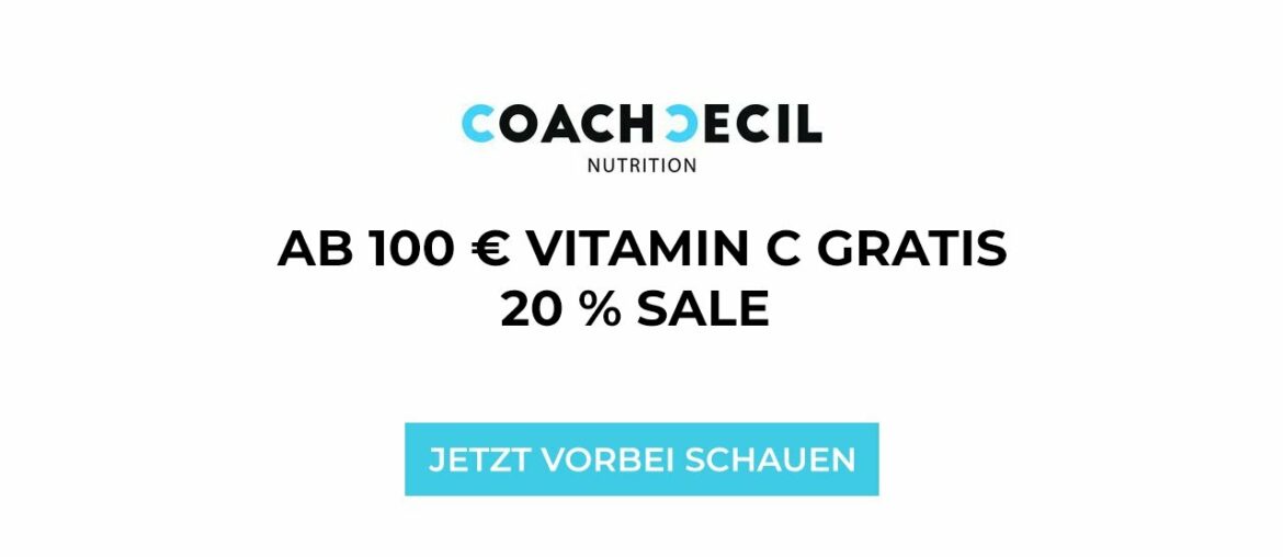 Coach Cecil Nutrition Kanal Trailer 20 % Rabatt + Vitamin C Kostenlos!