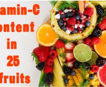 Vitamin C content in 25 fruits