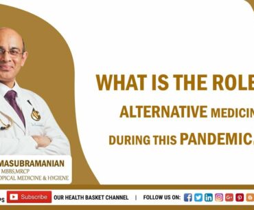 Alternative medicine for corona? | Dr. V. Ramasubramanian