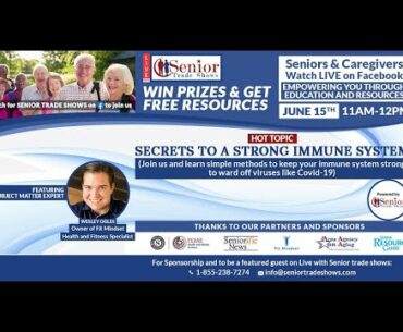 Discussing Secrets to a strong immune system 7/15/2020 on Live with Senior Trade Shows