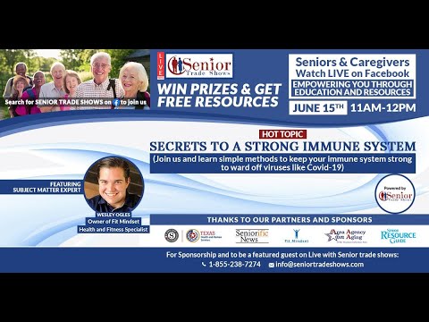 Discussing Secrets to a strong immune system 7/15/2020 on Live with Senior Trade Shows