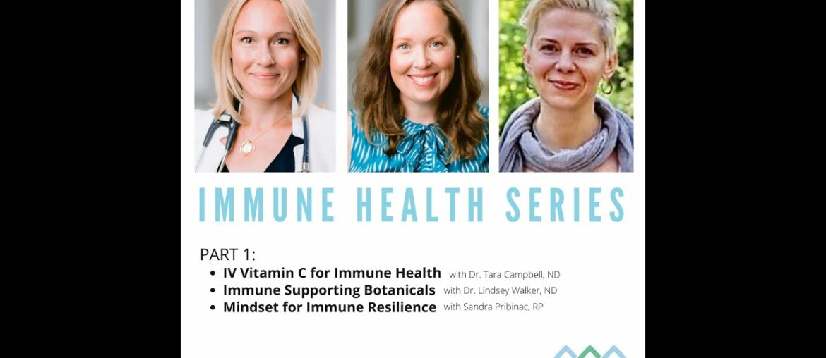 Immune Series Part 1:  IV Vitamin C, Botanical Medicine, Mindset for Immune Resilience