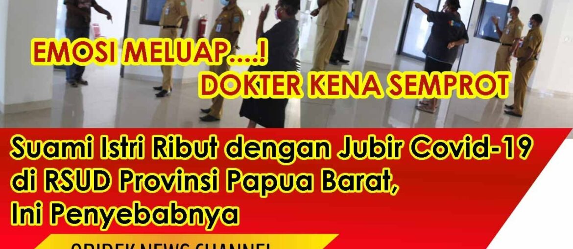 Suami Istri Ribut dengan Jubir Covid-19 di RSUD Provinsi Papua Barat, Ini Penyebabnya