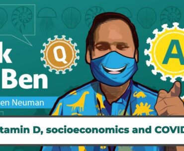 Vitamin D, socioeconomics and COVID-19 #AskDrBen #CoronavirusQuestions