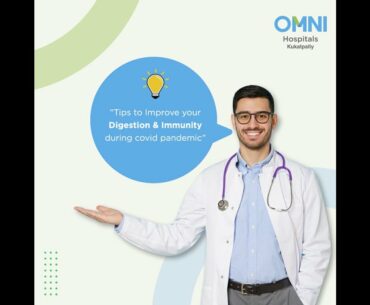 Tips to improve your Digestion and Immunity during COVID pandemic - OMNI Hospitals