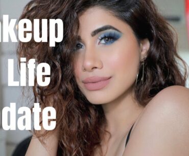 Makeup & Life Update | Malvika Sitlani