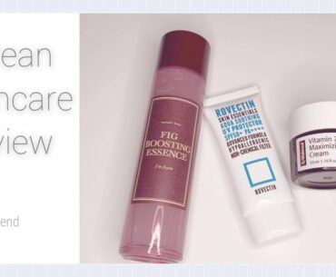 Korean Skincare Review (Fig Boosting Essence, Vitamin 75 Maximizing Cream, Rovectin Sunscreen)