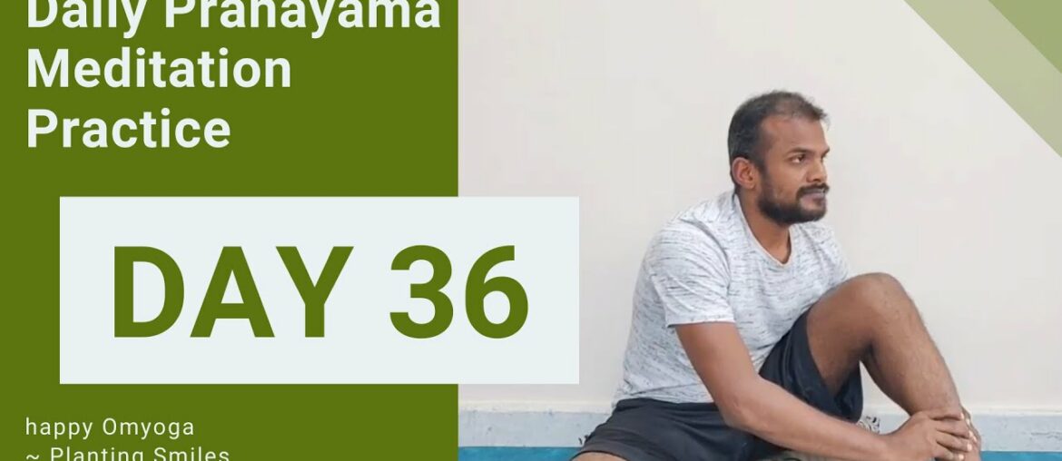 Daily Pranayama & Meditation Practice @5.30Pm | Day 36 | #covid19 #corona | happy Omyoga