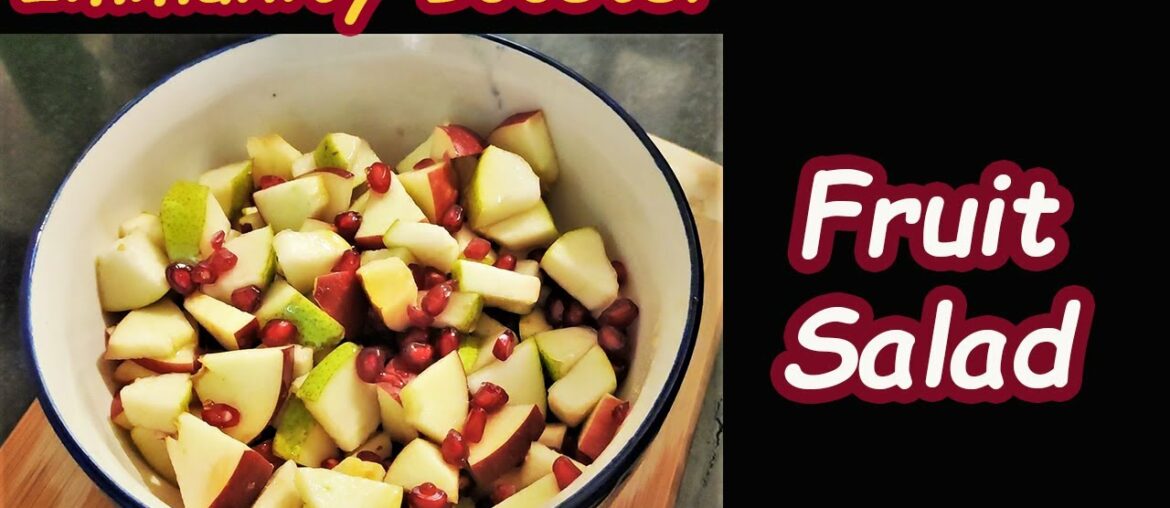 Fruit Salad - Immunity Booster | Rich in Vitamin C | Aditi's Recipes