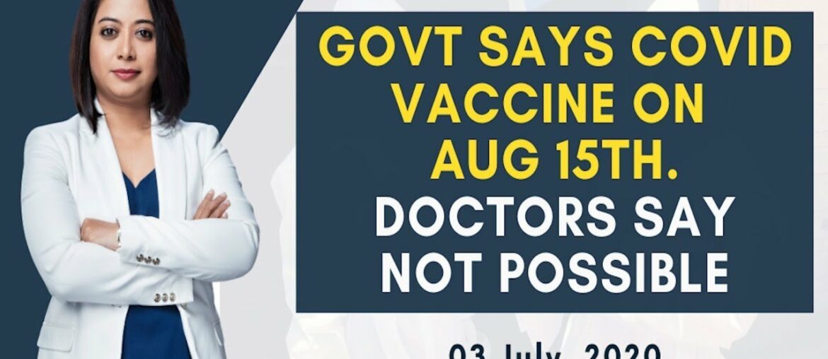 Government Says Covid-19 Vaccine  On Aug 15th, Doctor's Say Not Possible - Faye D'Souza