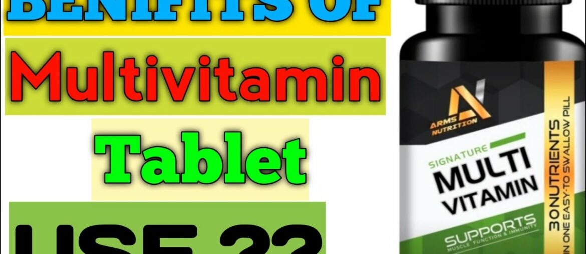 BENEFITS OF MULTIVITAMIN|| ARMS NUTRITION|| USE OF MULTIVITAMIN|| HEALTH & FITNESS.