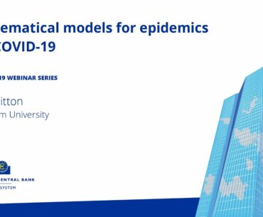 ECB COVID 19 Webinars: Mathematical models for epidemics like COVID-19