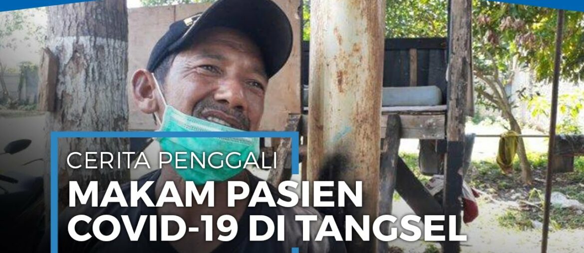 Cerita Penggali Makam Covid-19 Tangsel, Kerja Tanpa Libur, Berbekal Vitamin dari Istri