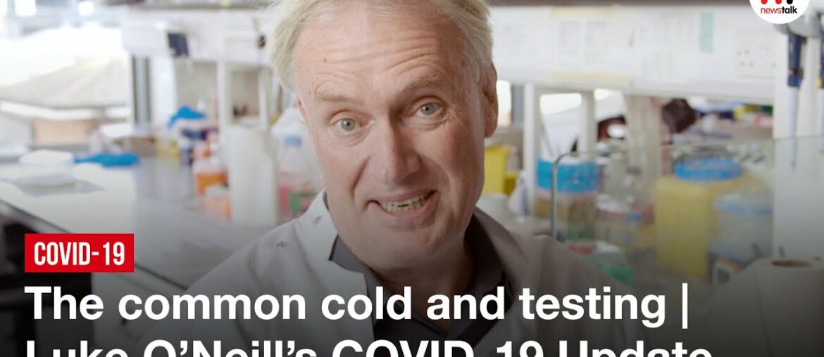 Luke O’Neill’s COVID-19 Update | The common cold and testing